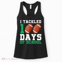 I Tackled 100 Days of School 100th Day of School Student Women's Tank Top thumb 0