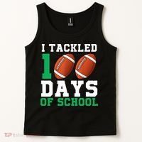 I Tackled 100 Days of School 100th Day of School Student Tank Top thumb 2