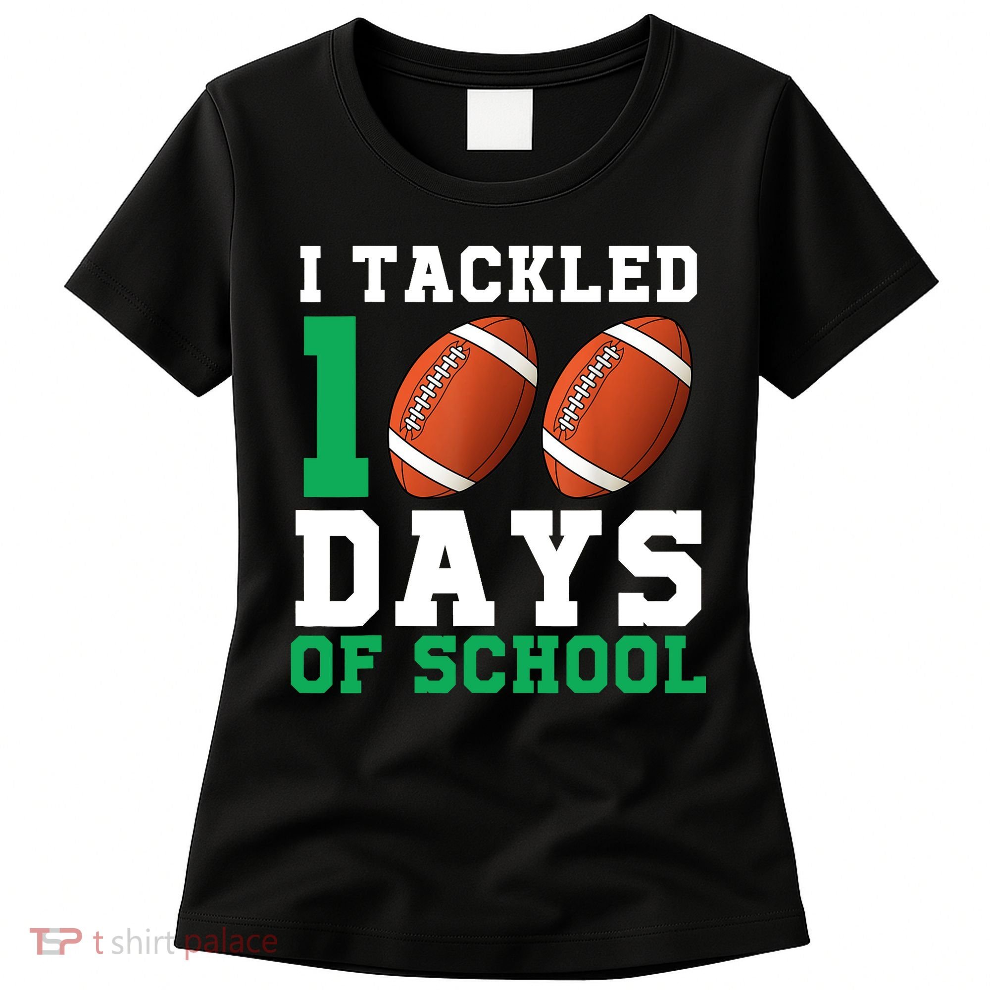 I Tackled 100 Days of School 100th Day of School Student Women's T-Shirt