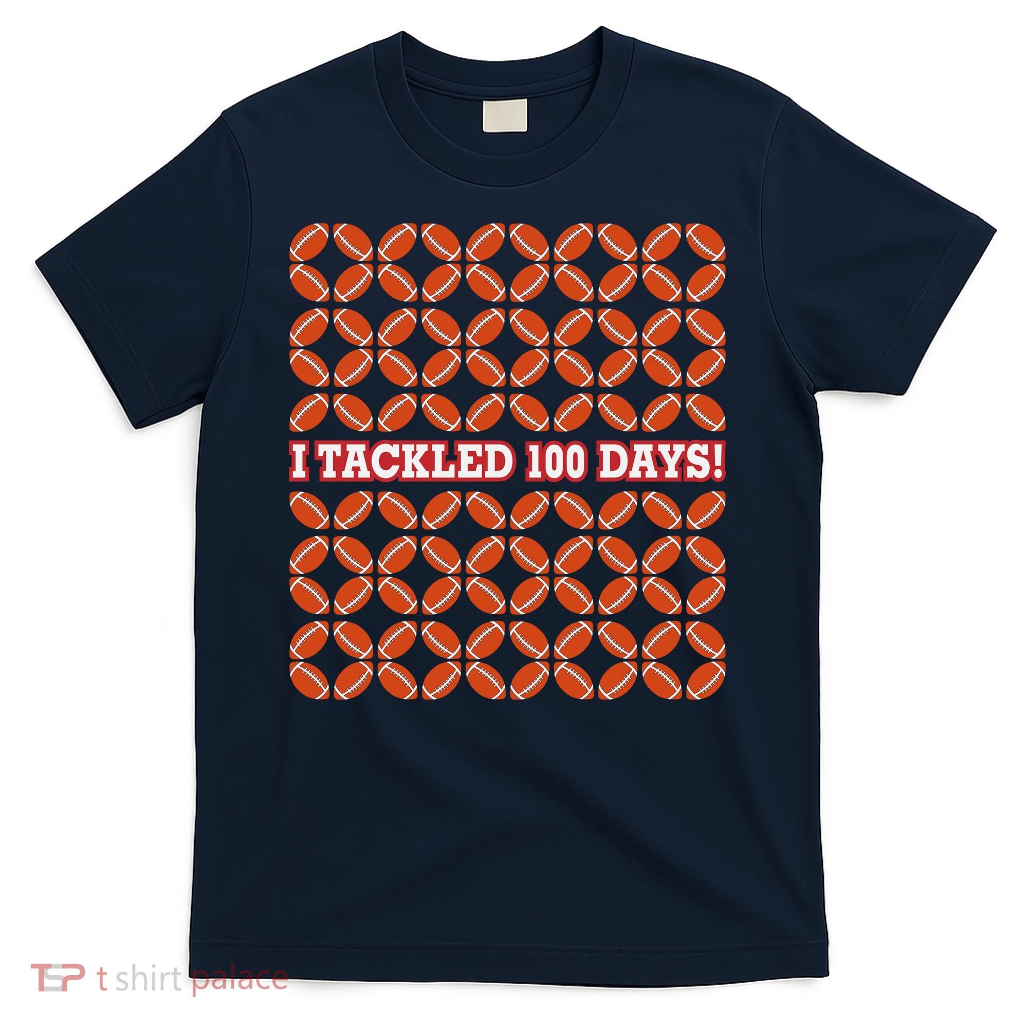 I Tackled 100 Days Of School Football T-Shirt