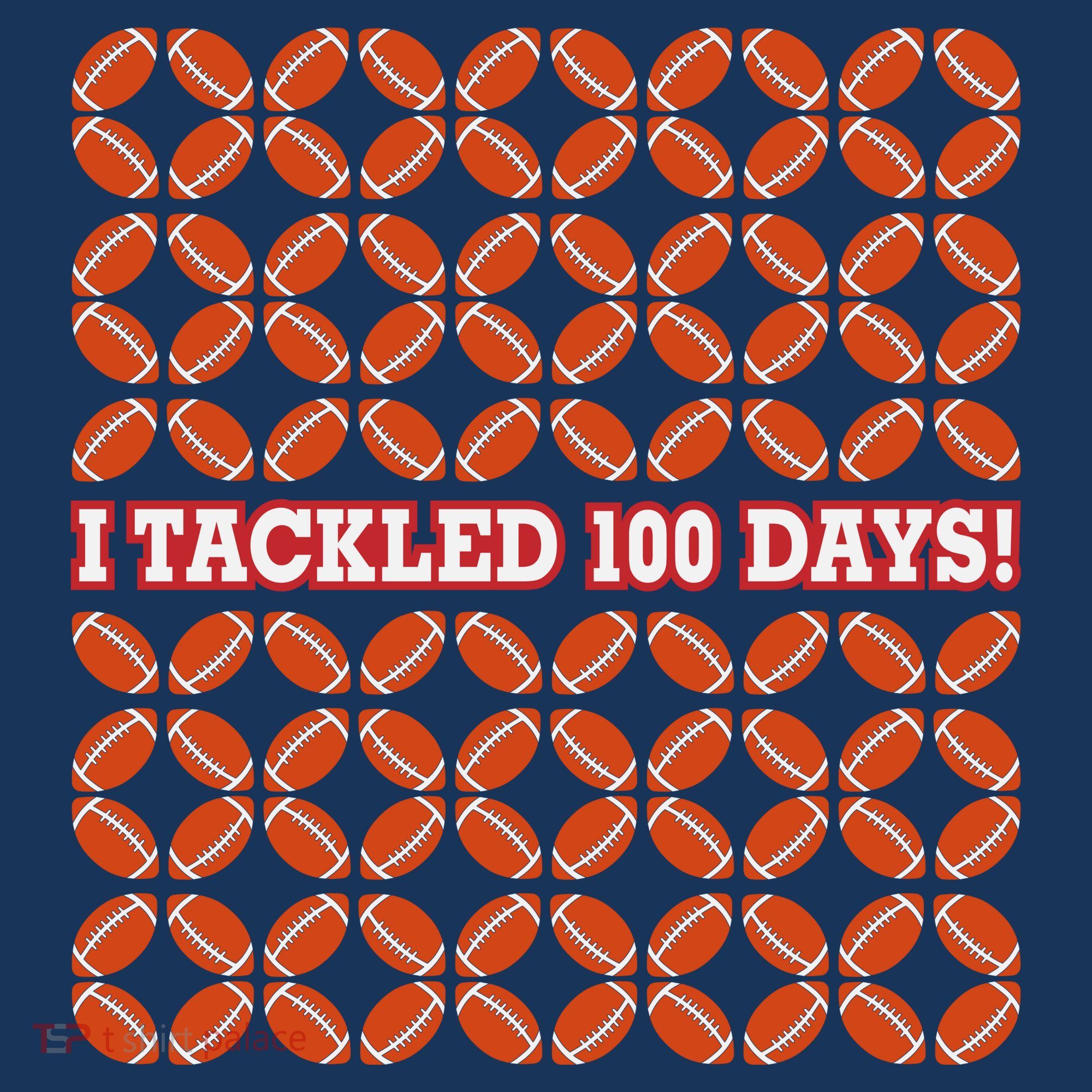 I Tackled 100 Days Of School Football T-Shirt