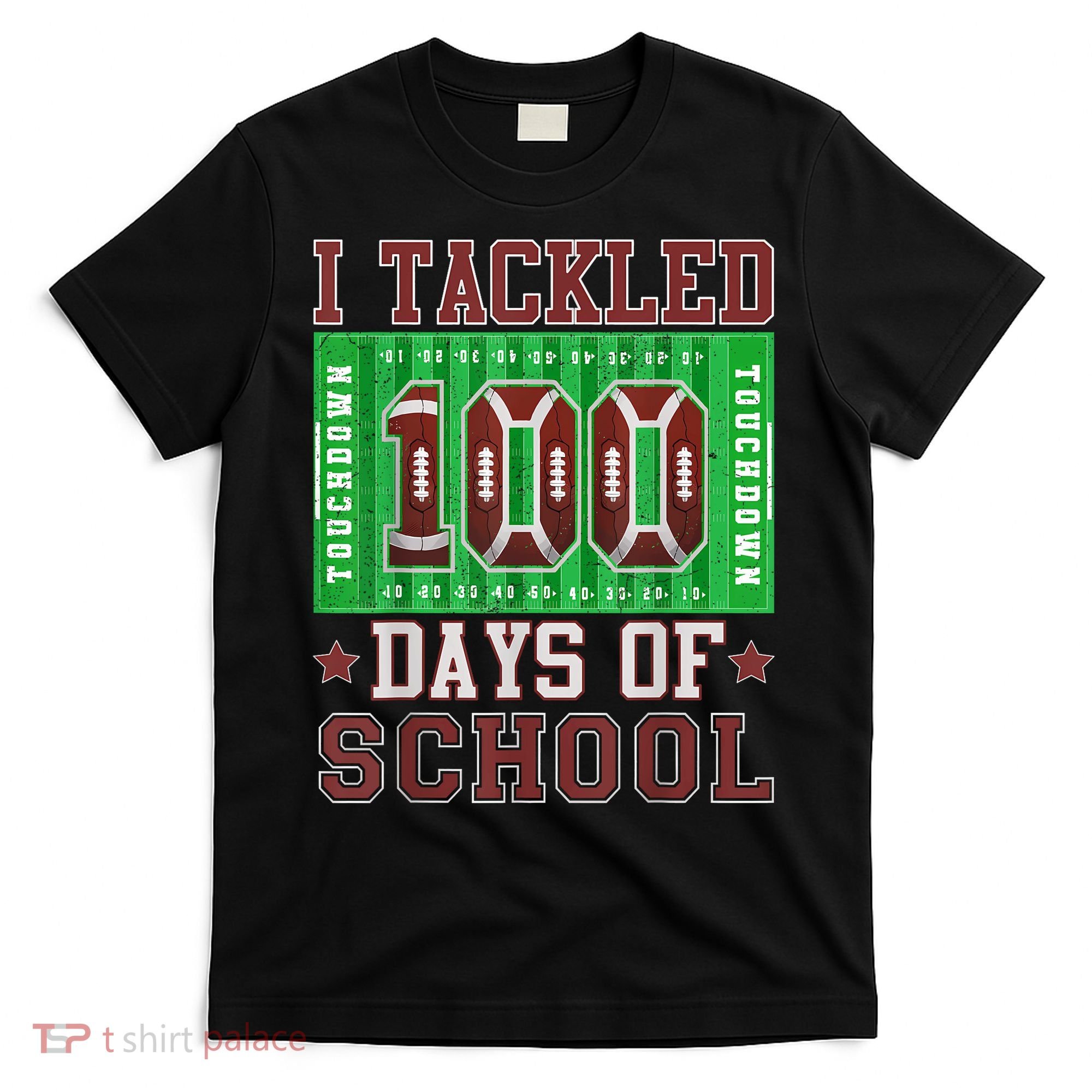 I Tackled 100 Days Of School Football 100th Day T-Shirt
