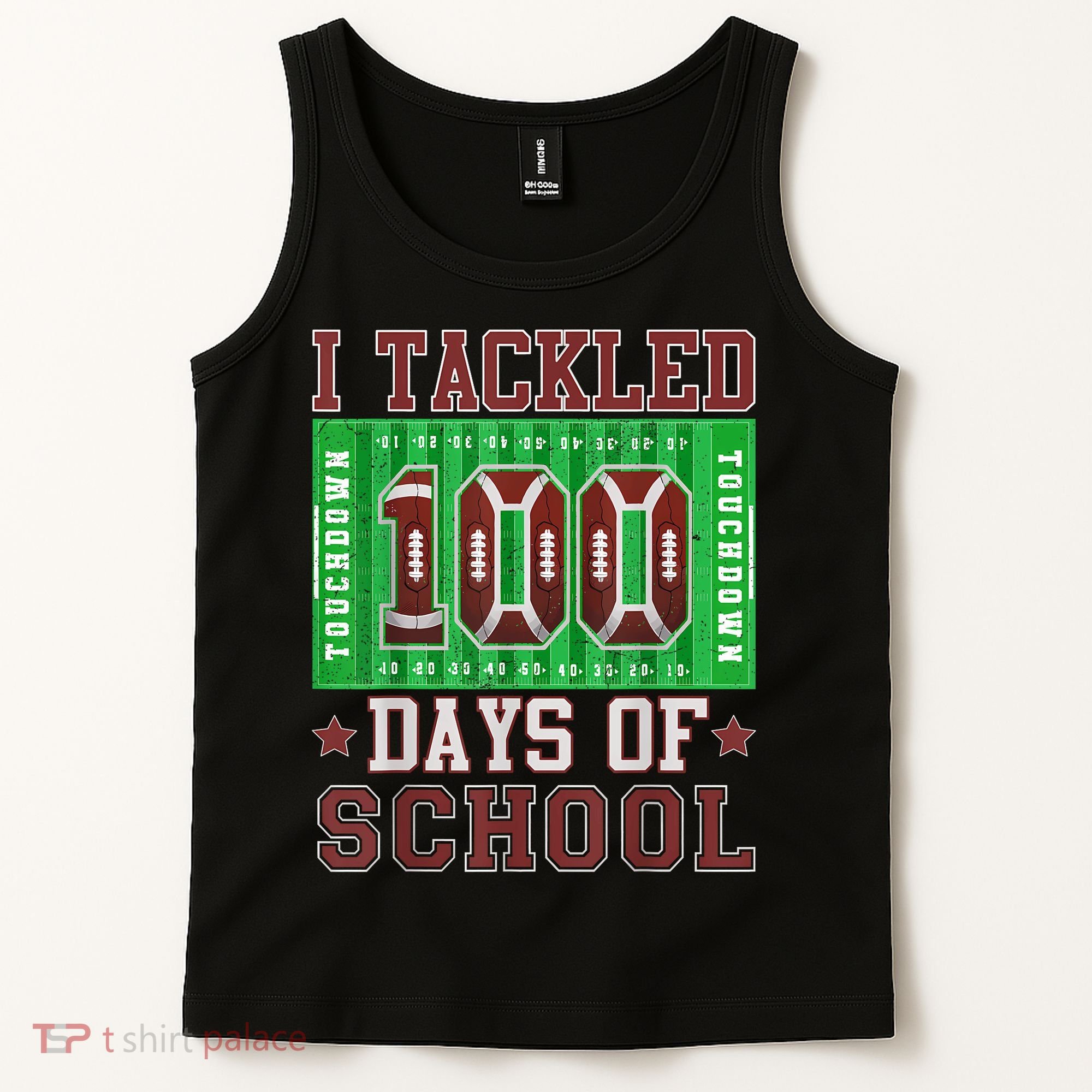 I Tackled 100 Days Of School Football 100th Day Tank Top