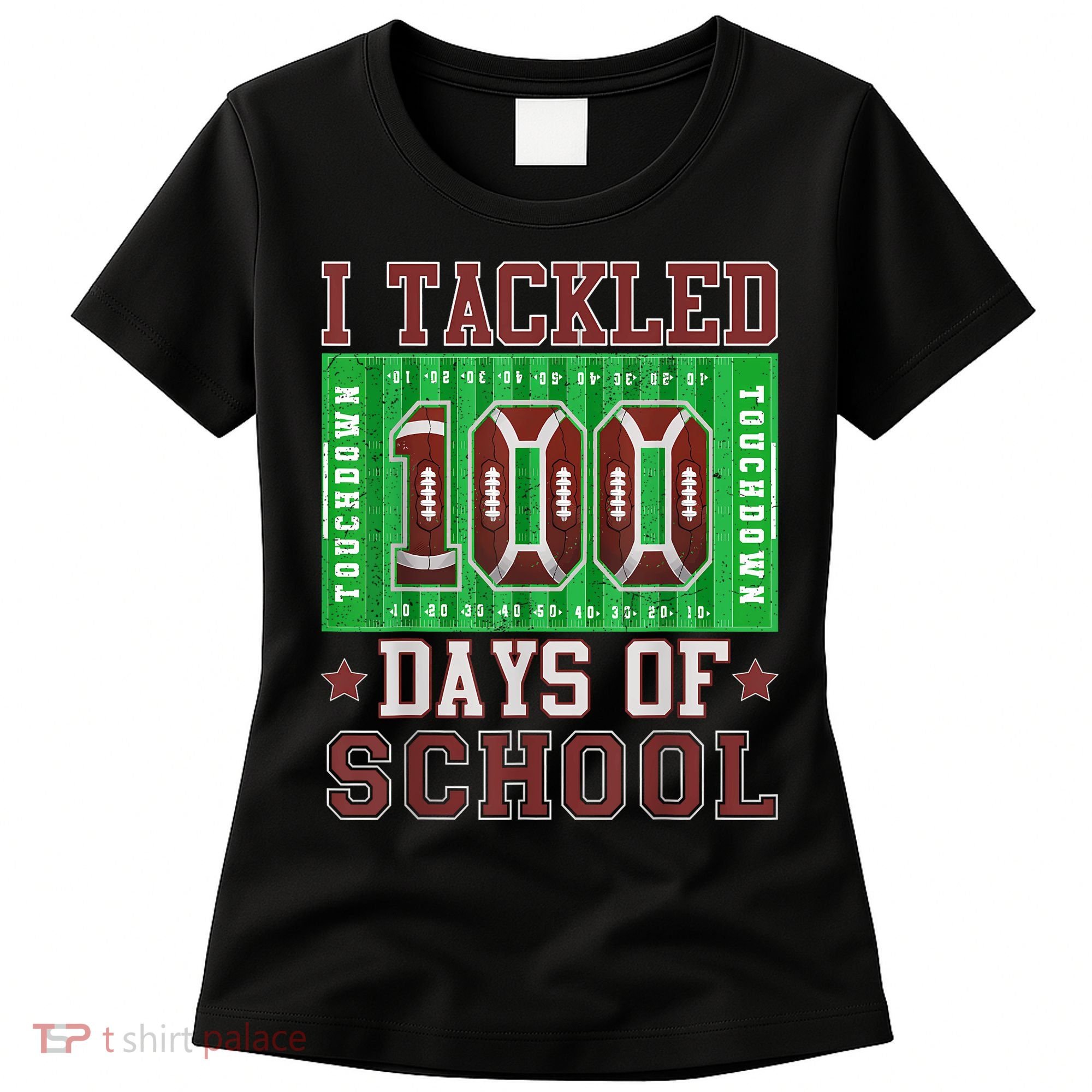 I Tackled 100 Days Of School Football 100th Day Women's T-Shirt