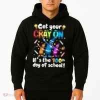 It's The 100 Days Of School Get Your Cray On Hoodie thumb 2