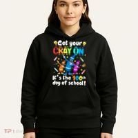 It's The 100 Days Of School Get Your Cray On Hoodie thumb 5