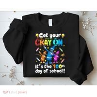 It's The 100 Days Of School Get Your Cray On Sweatshirt thumb 2