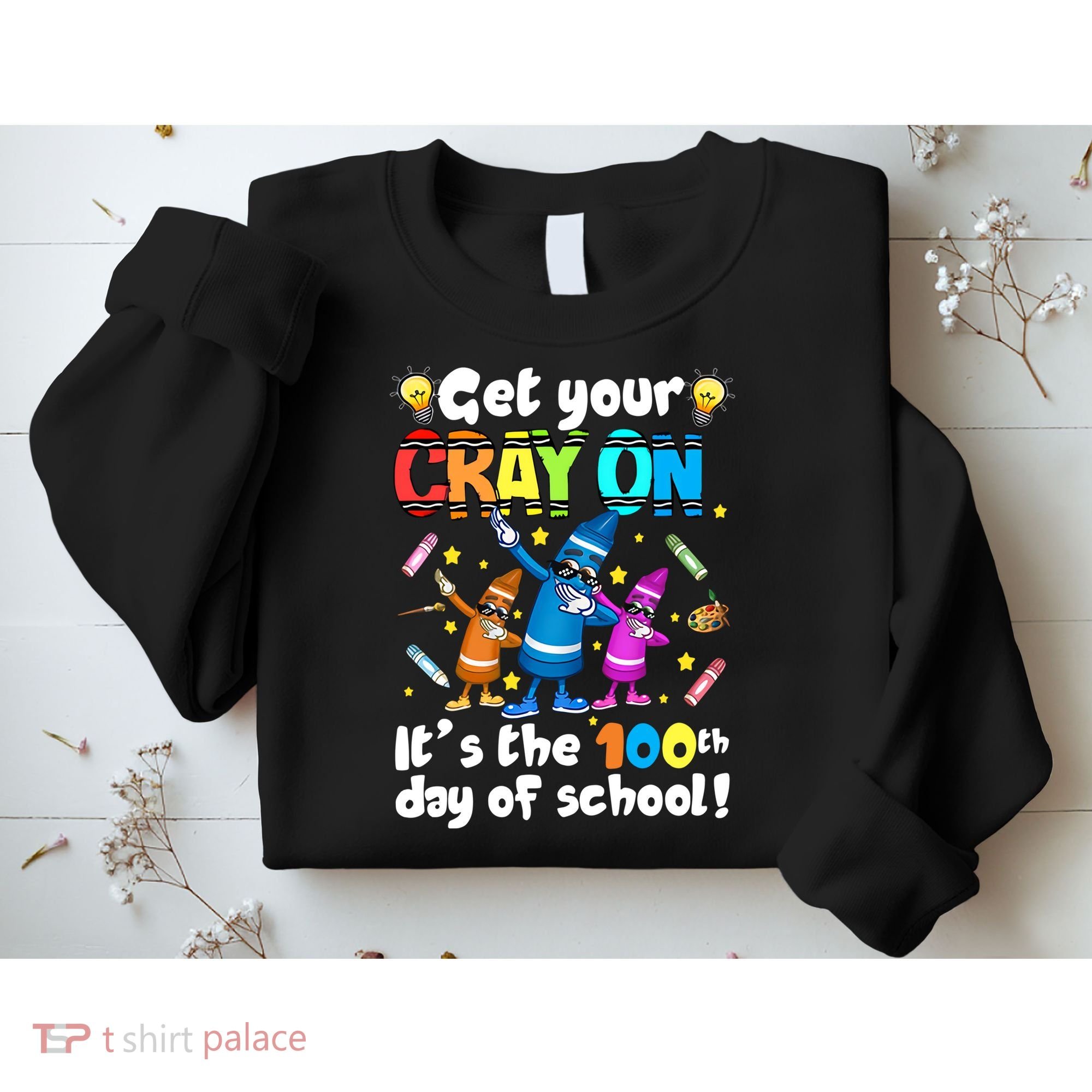 It's The 100 Days Of School Get Your Cray On Sweatshirt