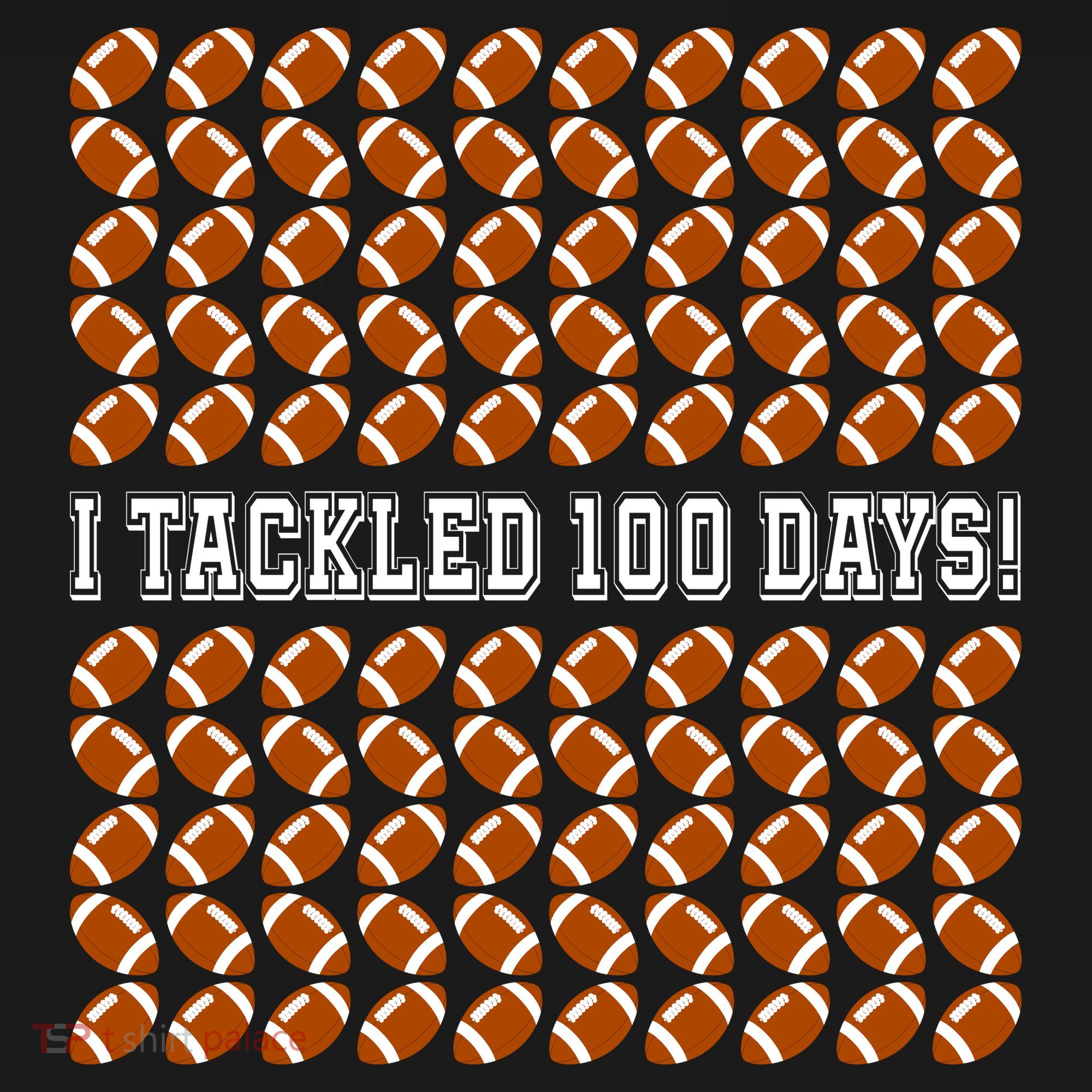 I Tackled 100 Days Of School Funny Football T-Shirt