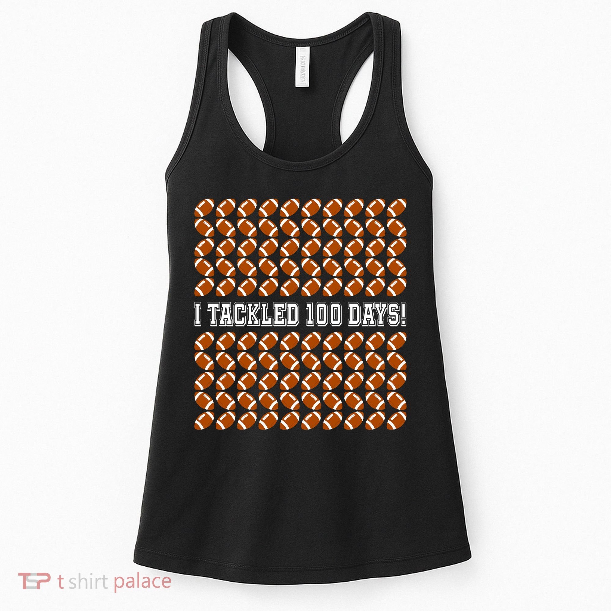 I Tackled 100 Days Of School Funny Football Women's Tank Top