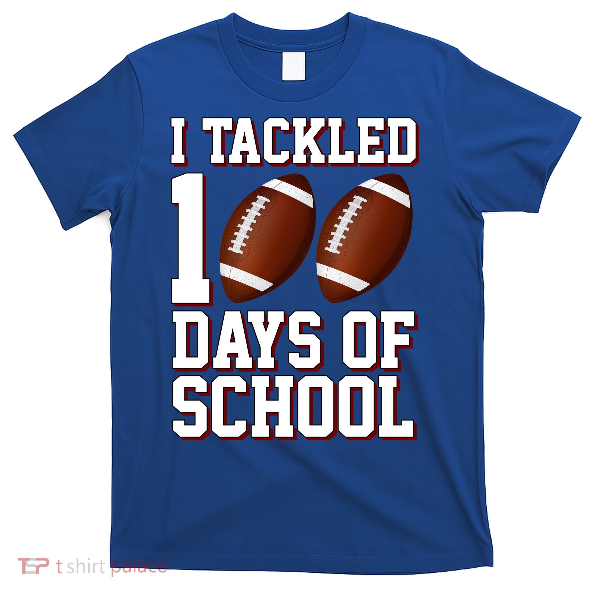 I Tackled 100 Days Of School Football T-Shirt
