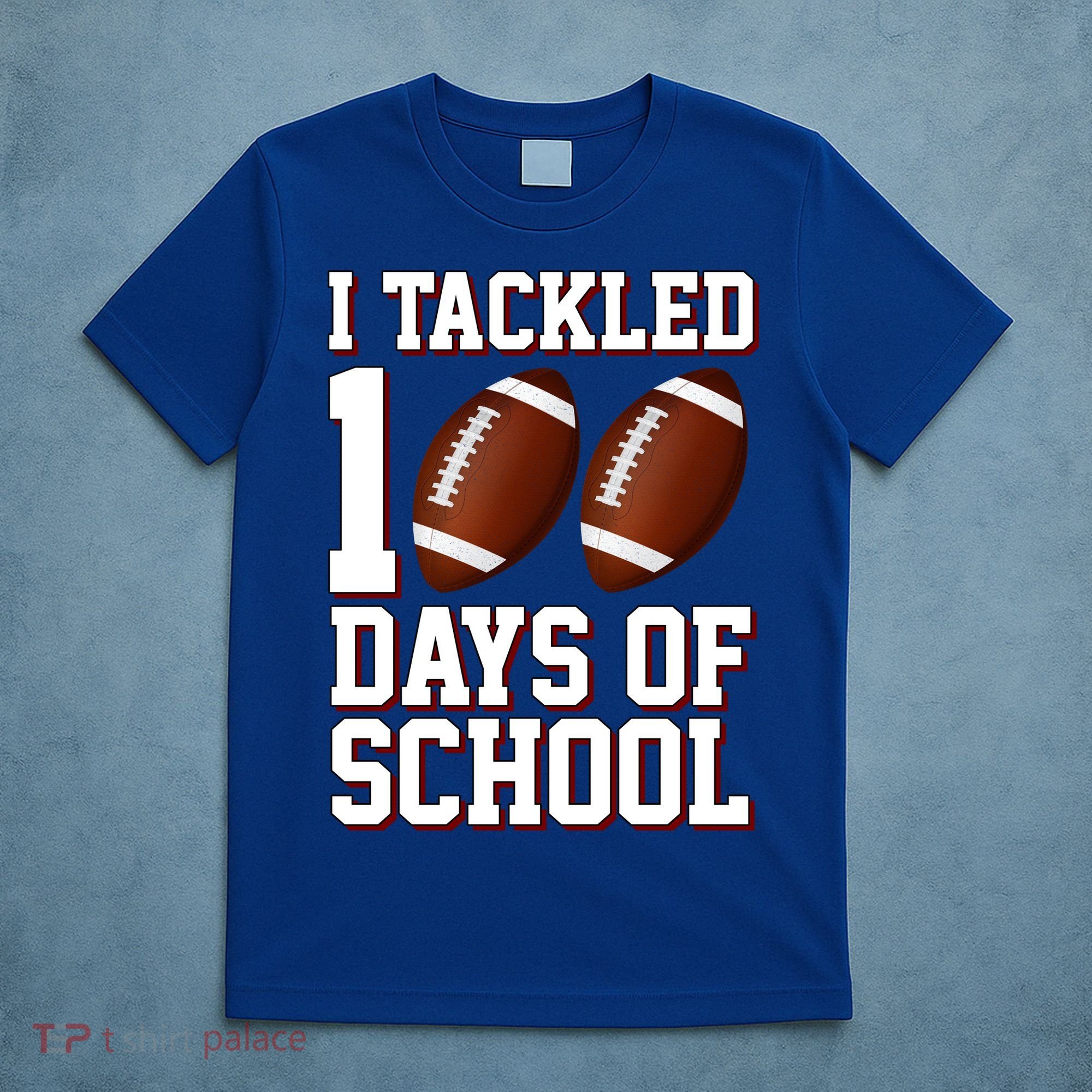 I Tackled 100 Days Of School Football T-Shirt