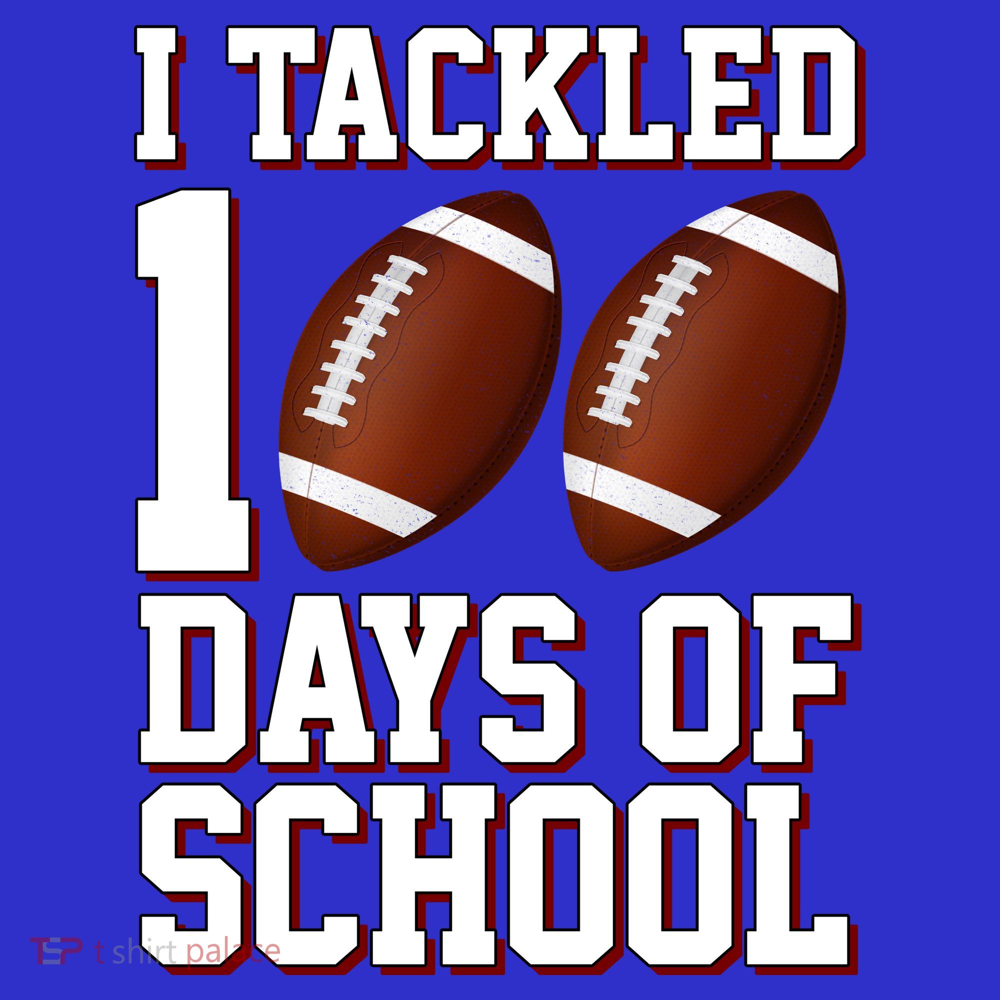 I Tackled 100 Days Of School Football T-Shirt