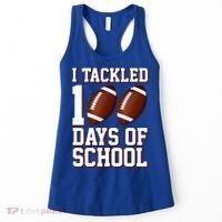 I Tackled 100 Days Of School Football Women's Tank Top thumb 0