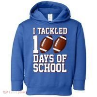 I Tackled 100 Days Of School Football Toddler Hoodie thumb 0