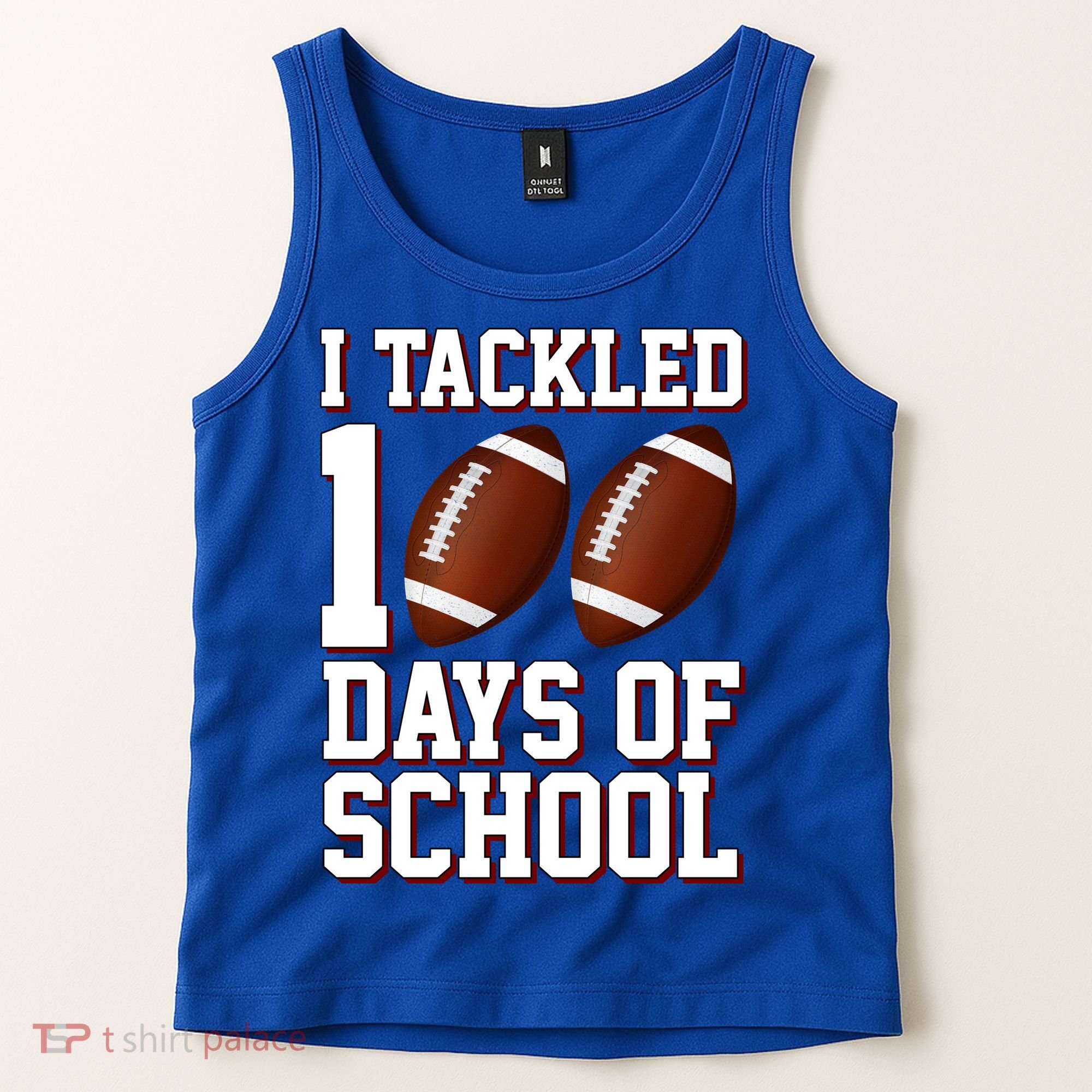 I Tackled 100 Days Of School Football Tank Top