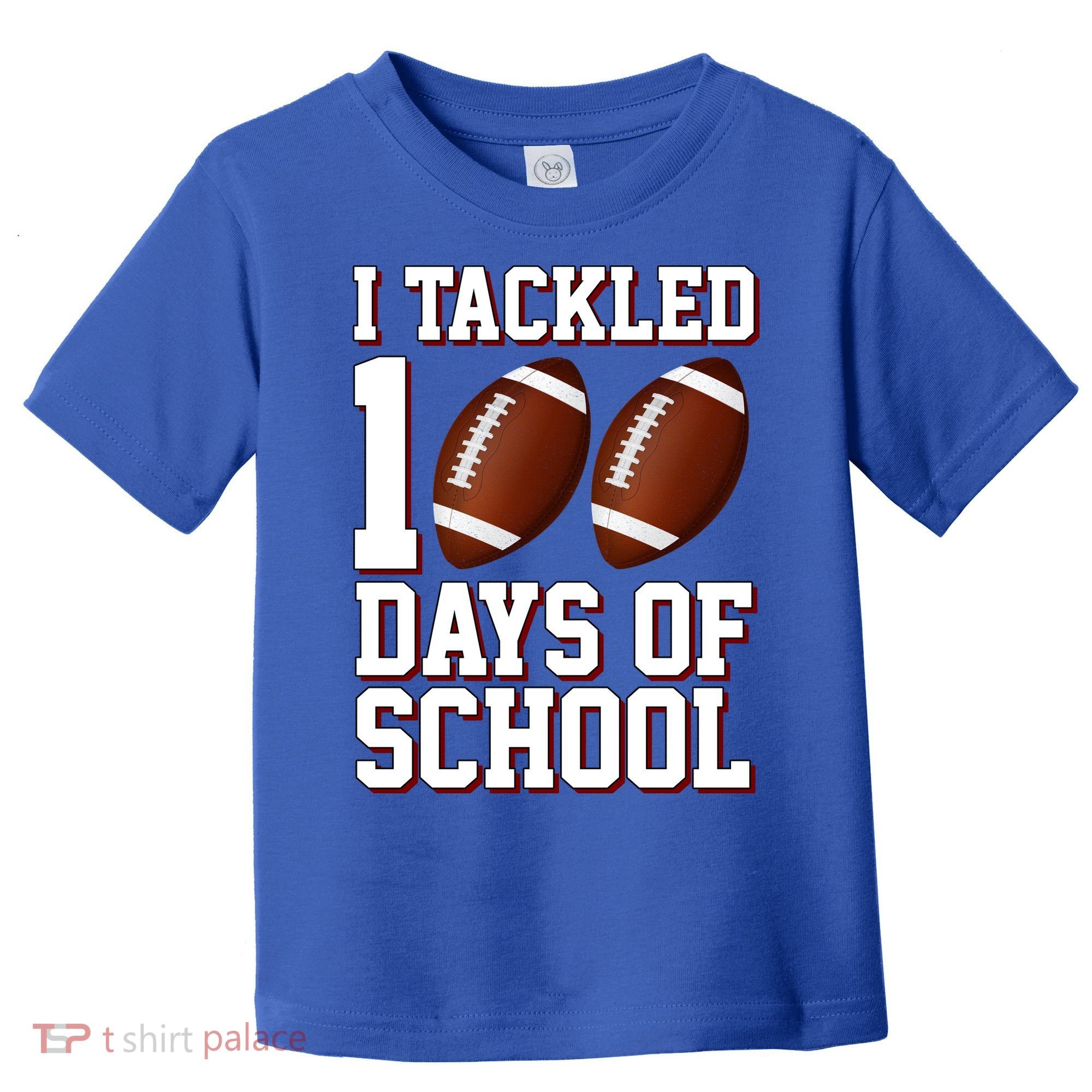 I Tackled 100 Days Of School Football Toddler T-Shirt