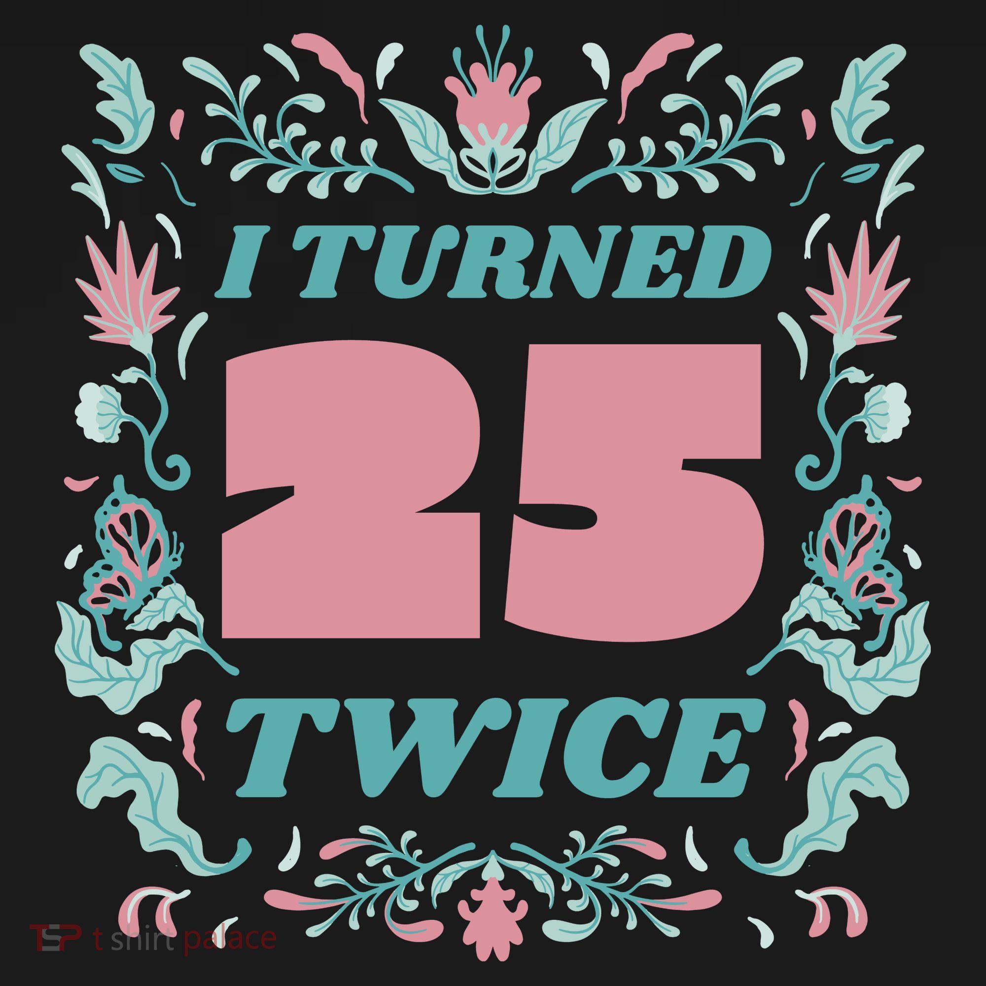 I Turned 25 Twice 50th Birthday Gift Flexfit Unipanel Trucker Cap