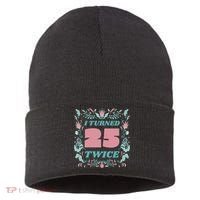I Turned 25 Twice 50th Birthday Gift Sustainable Knit Beanie thumb 0