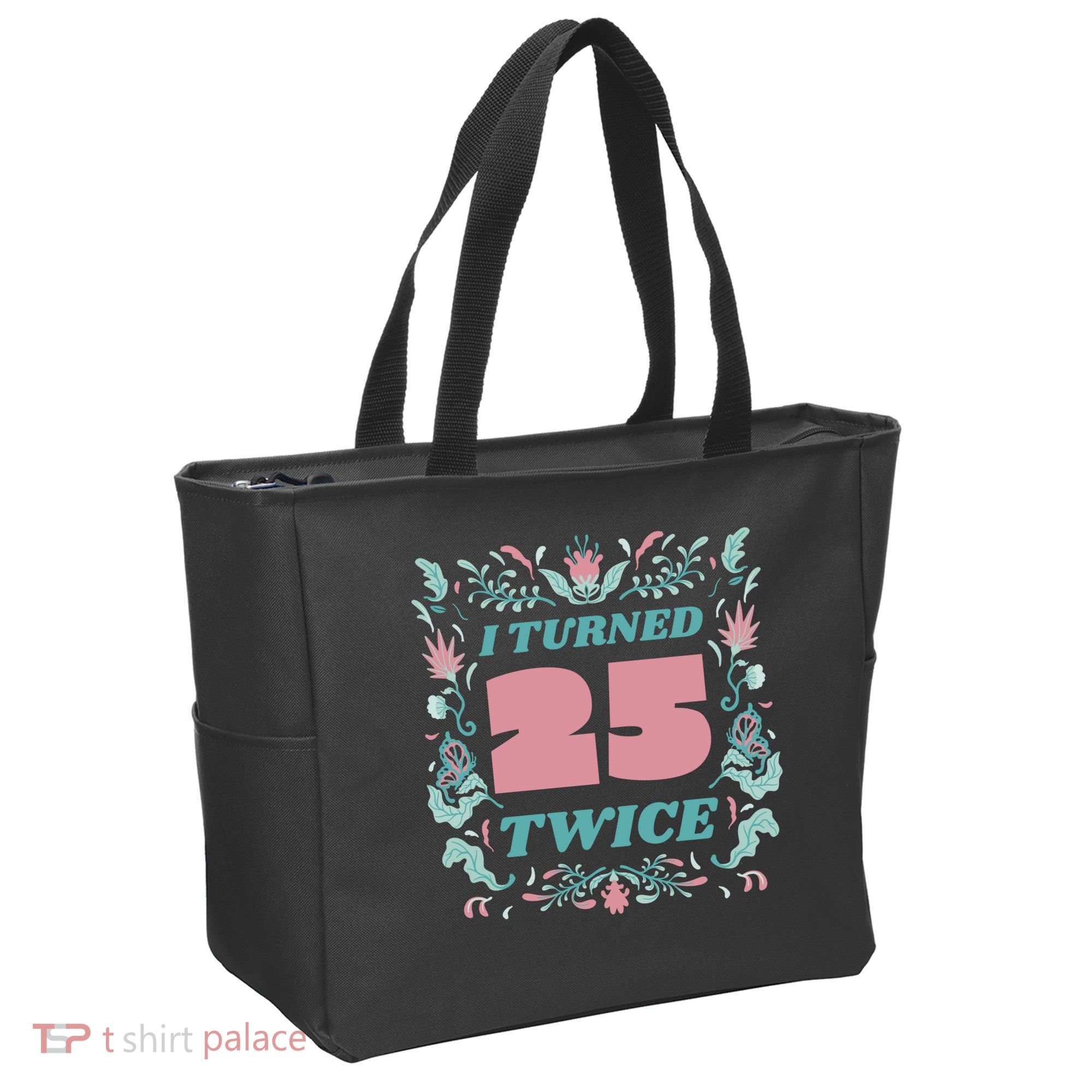 I Turned 25 Twice 50th Birthday Gift Tote Bag