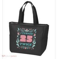 I Turned 25 Twice 50th Birthday Gift Tote Bag thumb 3