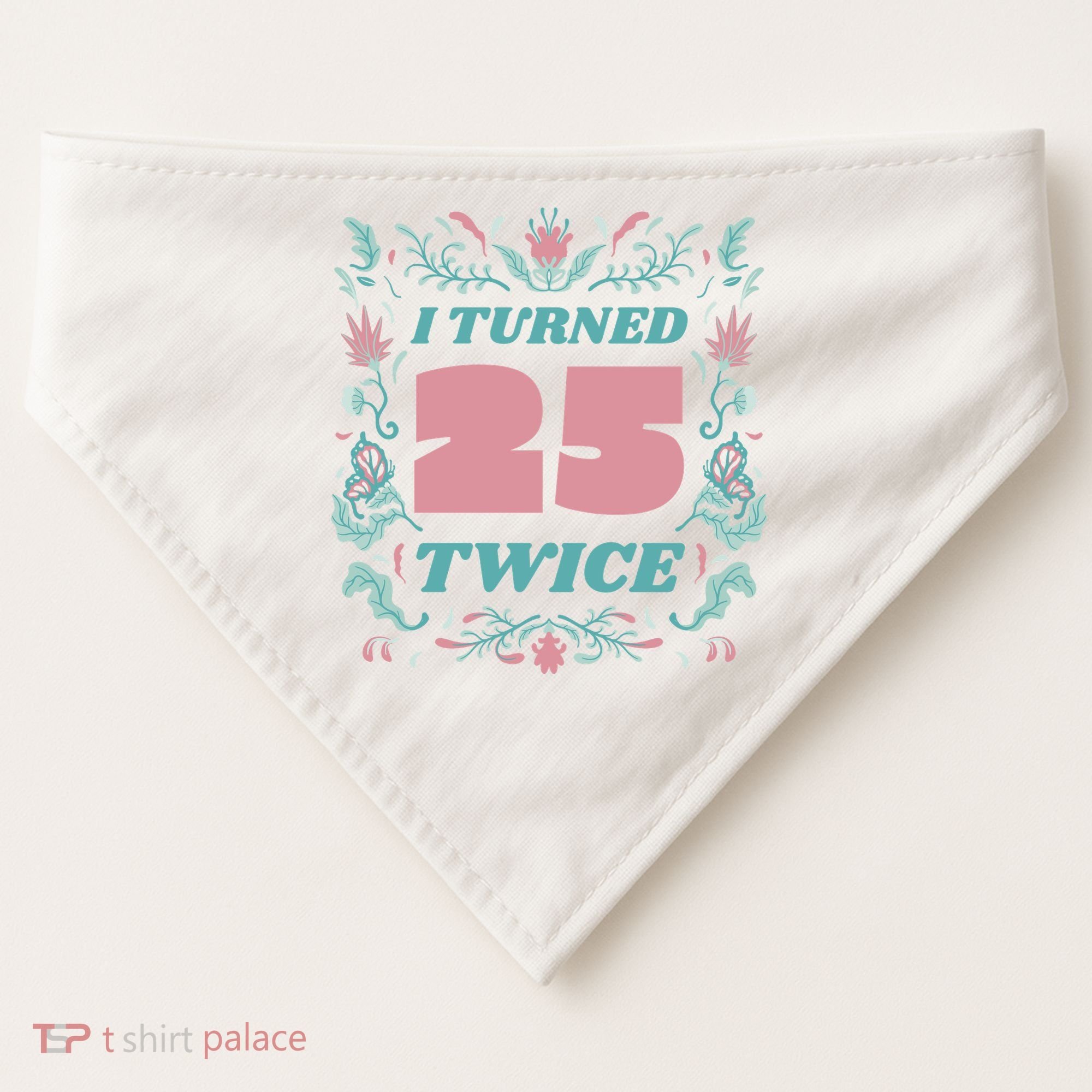 I Turned 25 Twice 50th Birthday Gift USA-Made Doggie Bandana