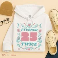 I Turned 25 Twice 50th Birthday Gift Hoodie thumb 4