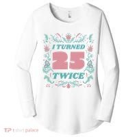 I Turned 25 Twice 50th Birthday Gift Women's Perfect Tri Tunic Long Sleeve Shirt thumb 0