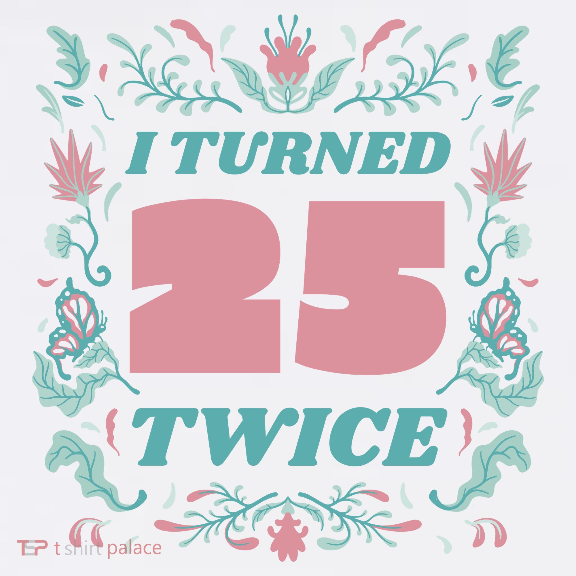 I Turned 25 Twice 50th Birthday Gift Polo