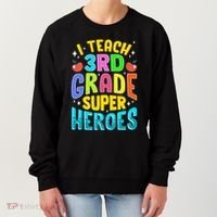 I Teach 3Rd Grade Superheroes Third Grade Teacher Great Gift Women's Sweatshirt thumb 0