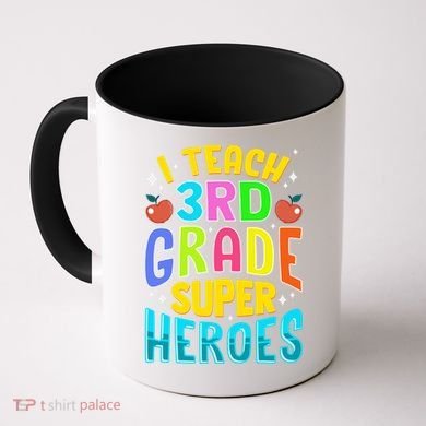 I Teach 3Rd Grade Superheroes Third Grade Teacher Great Gift Coffee Mug