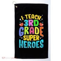 I Teach 3Rd Grade Superheroes Third Grade Teacher Great Gift Golf Towel thumb 0