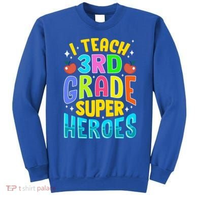 I Teach 3Rd Grade Superheroes Third Grade Teacher Great Gift Sweatshirt
