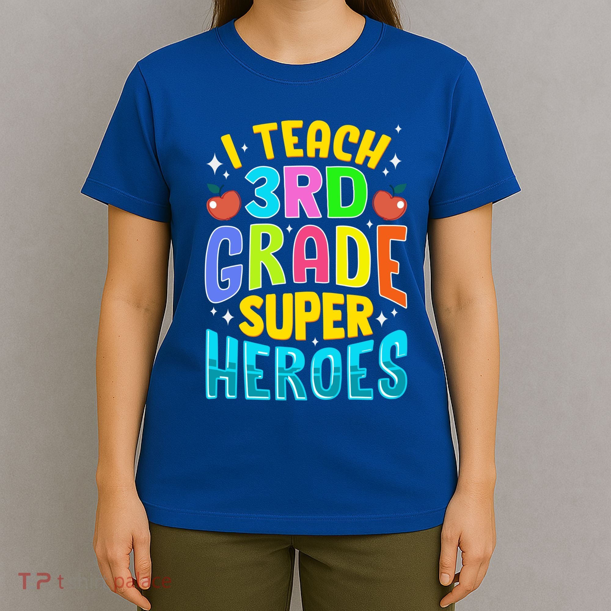 I Teach 3Rd Grade Superheroes Third Grade Teacher Great Gift T-Shirt