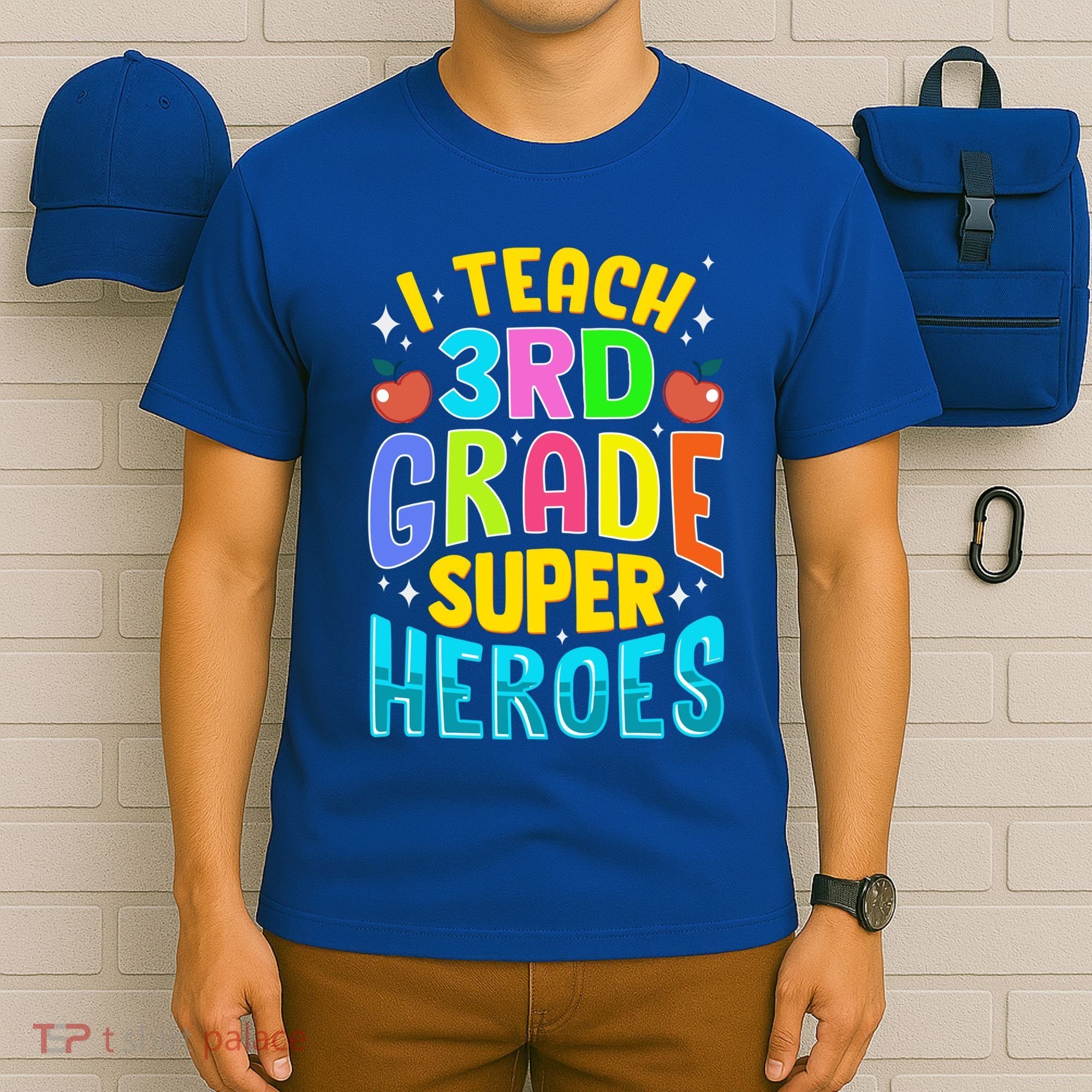 I Teach 3Rd Grade Superheroes Third Grade Teacher Great Gift T-Shirt
