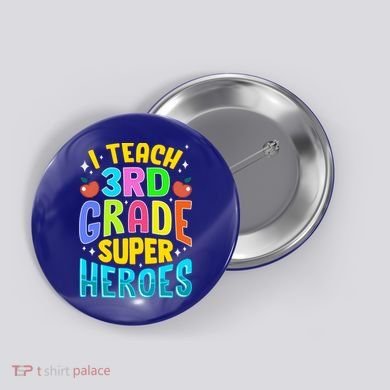 I Teach 3Rd Grade Superheroes Third Grade Teacher Great Gift Button