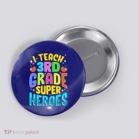 I Teach 3Rd Grade Superheroes Third Grade Teacher Great Gift Button thumb 0