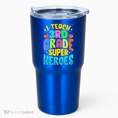 I Teach 3Rd Grade Superheroes Third Grade Teacher Great Gift Tumbler