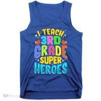 I Teach 3Rd Grade Superheroes Third Grade Teacher Great Gift Tank Top thumb 0