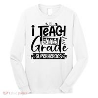I Teach 5th Grade Superheroes Long Sleeve Shirt thumb 0