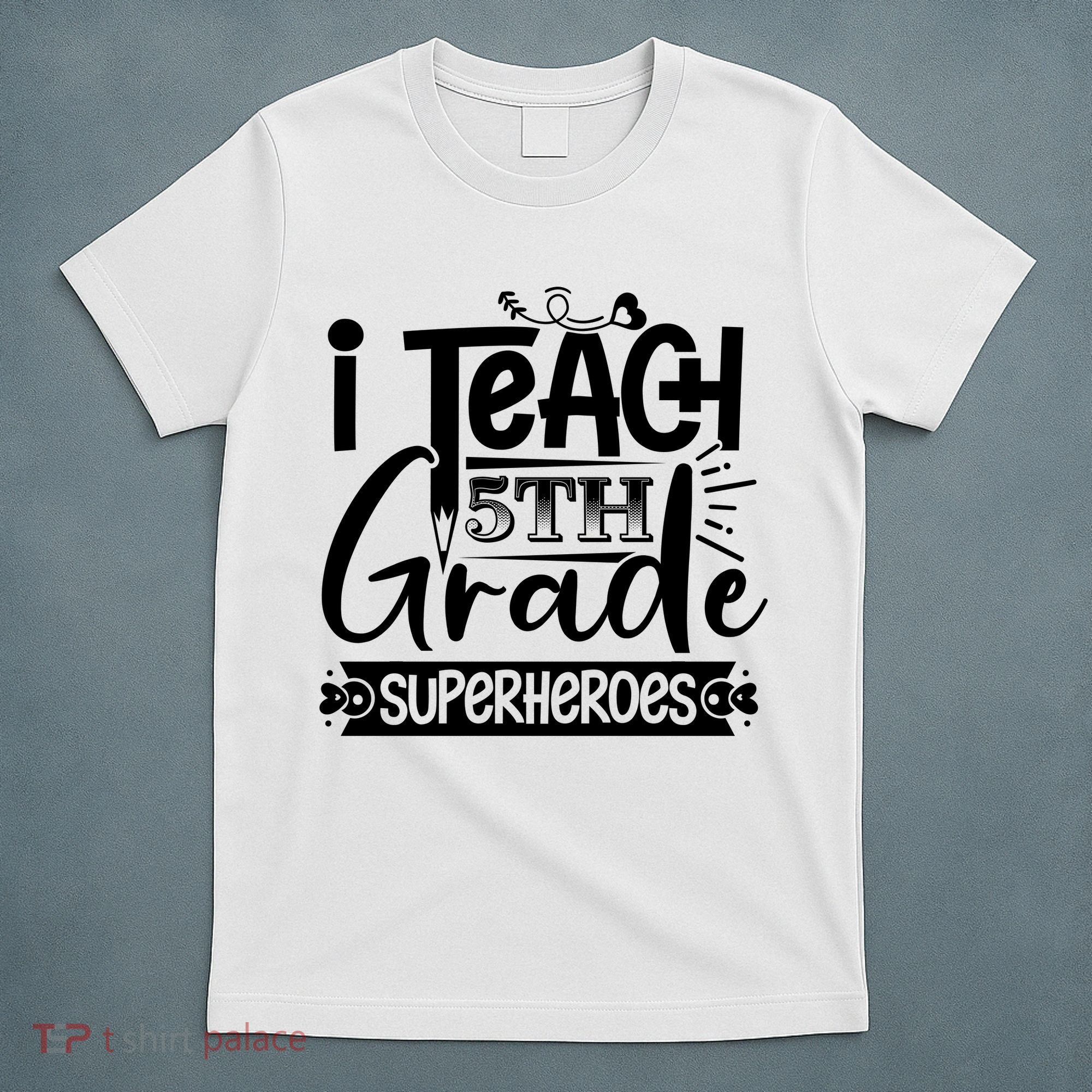 I Teach 5th Grade Superheroes T-Shirt