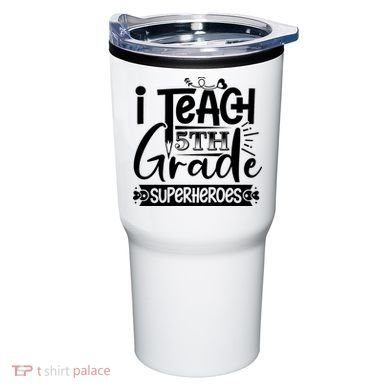 I Teach 5th Grade Superheroes Tumbler