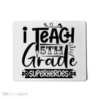 I Teach 5th Grade Superheroes Mousepad thumb 0