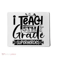 I Teach 5th Grade Superheroes Mousepad thumb 0