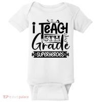 I Teach 5th Grade Superheroes Baby Bodysuit thumb 0