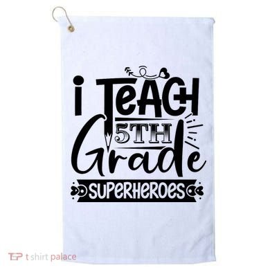 I Teach 5th Grade Superheroes Golf Towel
