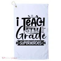I Teach 5th Grade Superheroes Golf Towel thumb 0