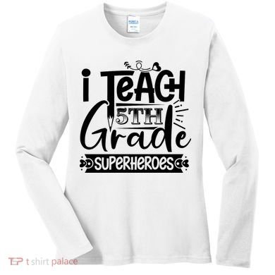 I Teach 5th Grade Superheroes Women's Long Sleeve Shirt