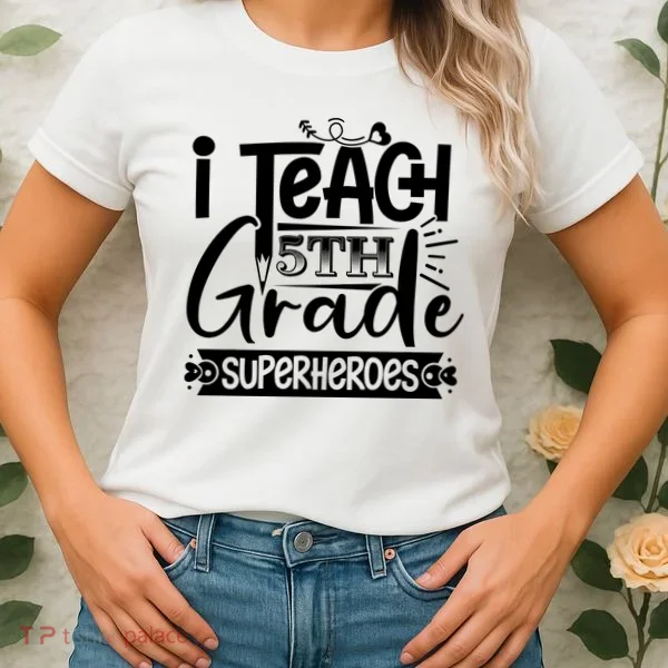 I Teach 5th Grade Superheroes Women's T-Shirt