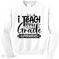 I Teach 5th Grade Superheroes Kids Sweatshirt thumb 0